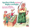 Jiří Žáček: Aprílová škola / Bajky a nebajky